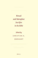 Ritual and metaphor : sacrifice in the Bible /