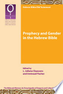 Prophecy and gender in the Hebrew Bible.