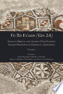 Ve-ʹed yaʹaleh (Gen 2:6) : essays in Biblical and ancient Near Eastern studies presented to Edward L. Greenstein.