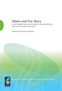 Adam and Eve story in the Hebrew Bible and in ancient Jewish writings including the New Testament /