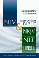 Contemporary comparative side-by-side Bible : New International version, New King James version, New Living Translation, The Message.