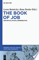 The book of Job : aesthetics, ethics, hermeneutics /