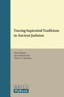 Tracing Sapiential traditions in ancient Judaism /