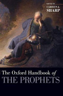The Oxford handbook of the prophets /