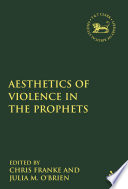 The aesthetics of violence in the Prophets /