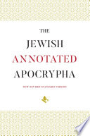 The Jewish annotated Apocrypha : New Revised Standard Version Bible translation /