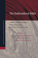 The embroidered Bible : studies in biblical apocrypha and pseudepigrapha in honour of Michael E. Stone /