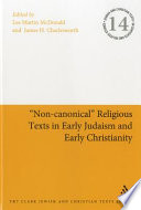 "Non-canonical" religious texts in early Judaism and early Christianity /