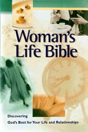 Woman's life Bible : discovering God's best for your life and relationships : New King James Version.