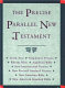The precise parallel New Testament : Greek text, King James Version, Rheims New Testament, Amplified Bible, New International Version, New Revised Standard Version, New American Bible, New American Standard Bible /