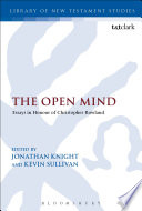 The open mind : essays in honour of Christopher Rowland /