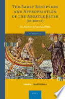 The early reception and appropriation of the apostle Peter (60-800 ce) : the anchors of the fisherman /