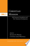 Christian mission : Old Testament foundations and New Testament developments /