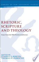 Rhetoric, scripture, and theology : essays from the 1994 Pretoria Conference /