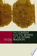 The content and setting of the Gospel tradition /