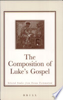 The composition of Luke's Gospel : selected studies from "Novum Testamentum" /