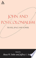 John and postcolonialism : travel, space and power /