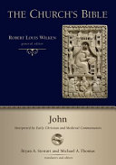 John : interpreted by early Christian and medieval commentators ; translated and edited by Bryan A. Stewart & Michael A. Thomas.