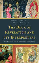 The book of Revelation and its interpreters : short studies and an annotated bibliography /