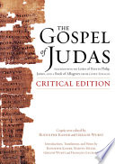 The Gospel of Judas ; together with the Letter of Peter to Philip, James, and a Book of Allogenes from Codex Tchacos : critical edition /