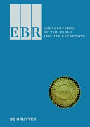 Encyclopedia of the Bible and its reception /