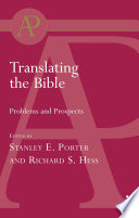 Translating the Bible : problems and prospects /