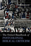 The Oxford handbook of postcolonial Biblical criticism /