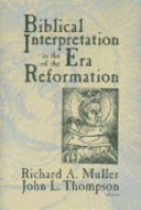 Biblical interpretation in the era of the Reformation : essays presented to David C. Steinmetz in honor of his sixtieth birthday /