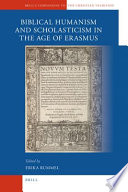 Biblical humanism and scholasticism in the age of Erasmus /