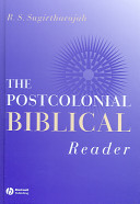 The postcolonial Biblical reader /