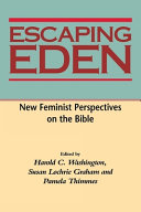 Escaping Eden : new feminist perspectives on the Bible /
