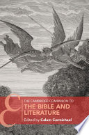 The Cambridge companion to the Bible and literature /