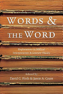 Words & the Word : explorations in biblical interpretation & literary theory /