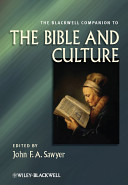 The Blackwell companion to the Bible and culture /