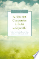 A feminist companion to Tobit and Judith /