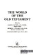 The World of the Old Testament /