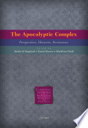 The apocalyptic complex : perspectives, histories, persistence /