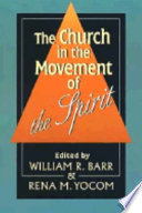 The Church in the movement of the Spirit /