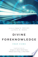 Divine foreknowledge : four views /