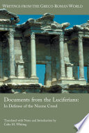 Documents from the Luciferians : in defense of the Nicene Creed /
