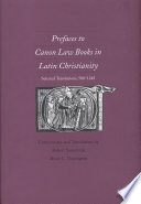 Prefaces to Canon Law books in Latin Christianity : selected translations, 500-1245 /