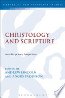 Christology and scripture : interdisciplinary perspectives /