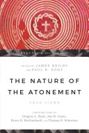 The nature of the atonement : four views /