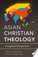 Asian Christian theology : evangelical perspectives /