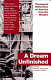 A dream unfinished : theological reflections on America from the margins /