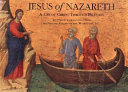 Jesus of Nazareth : a life of Christ through pictures ; illustrated with paintings from the National Gallery of Art, Washington, D.C.