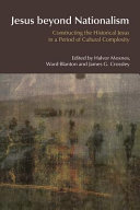 Jesus beyond nationalism : constructing the historical Jesus in a period of cultural complexity /