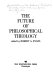 The future of philosophical theology /