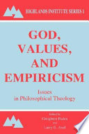 God, values, and empiricism : issues in philosophical theology /