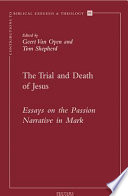 The trial and death of Jesus : essays on the Passion narrative in Mark /